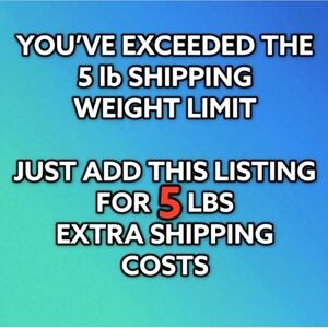 Please Add this Listing to your Bundle for Extra Shipping Costs for Over 5 lbs